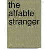 The Affable Stranger by Peter McArthur