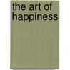 The Art Of Happiness by John Cowper Powys