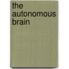 The Autonomous Brain door Usa) Milner Peter M. (Mcgill University