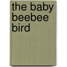 The Baby Beebee Bird by Steven Kellogg