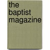 The Baptist Magazine door Anonymous