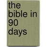 The Bible In 90 Days door Ted Cooper Jr