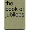 The Book of Jubilees door Onbekend