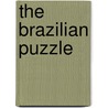 The Brazilian Puzzle by David J. Hess