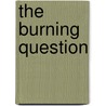 The Burning Question by Mike Berners-Lee