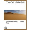 The Call Of The Soil by J. Lewis May