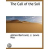 The Call Of The Soil door J. Lewis May