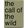 The Call of the Wild door Philip R. Goodwin