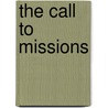 The Call to Missions door Brad Guice