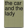 The Car And The Lady by Percy F. Megargel