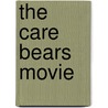 The Care Bears Movie by Ronald Cohn