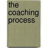 The Coaching Process door Stephanie J. Hanrahan