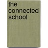 The Connected School door William R. Penuel