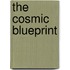 The Cosmic Blueprint