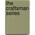 The Craftsman Series