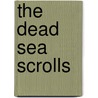 The Dead Sea Scrolls door Andrew Charlesworth