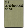 The Gold-Headed Cane by William Munk