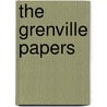 The Grenville Papers door William James Smith