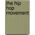 The Hip Hop Movement