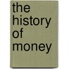 The History Of Money by Dana Meachen Rau