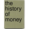 The History Of Money door Dana Meachen Rau