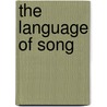 The Language Of Song door Alfred Publishing