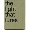 The Light That Lures by Percy Brebner