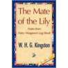 The Mate Of The Lily door W.H. G. Kingston