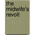 The Midwife's Revolt