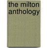 The Milton Anthology door Prof John (University Of Sao Paulo) Milton