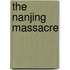 The Nanjing Massacre