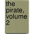 The Pirate, Volume 2