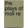 The Plays of Moli Re door Moli ere