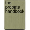 The Probate Handbook door Tim Bracken