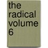 The Radical Volume 6
