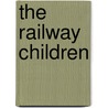 The Railway Children door E. Nesbitt