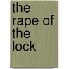 The Rape Of The Lock door Cynthia Wall
