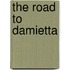 The Road to Damietta