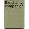 The Shanty Companion by J.O. Laferrire
