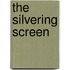 The Silvering Screen