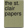 The St. Clair Papers door William Henry Smith