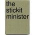 The Stickit Minister