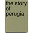 The Story Of Perugia