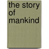 The Story of Mankind by John Merriman
