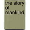 The Story of Mankind door John Merriman