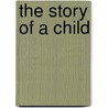 The Story of a Child by Pierre Loti