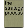 The Strategy Process door Robert M. James