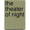 The Theater Of Night door Alberto Ros