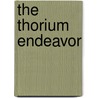 The Thorium Endeavor door Joel Wilson