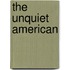 The Unquiet American